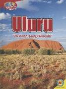 Uluru: The World's Largest Monolith