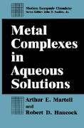 Metal Complexes in Aqueous Solutions