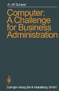 Computer: A Challenge for Business Administration