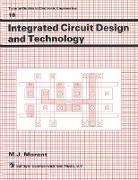 Integrated Circuit Design and Technology