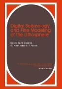 Digital Seismology and Fine Modeling of the Lithosphere