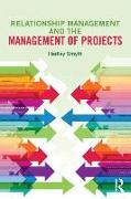 Relationship Management and the Management of Projects