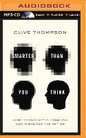 Smarter Than You Think: How Technology Is Changing Our Minds for the Better