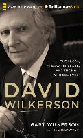 David Wilkerson: The Cross, the Switchblade, and the Man Who Believed