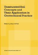 Unsaturated Soil Concepts and Their Application in Geotechnical Practice