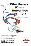 Who Knows Where Butterflies Die