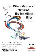 Who Knows Where Butterflies Die