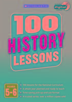 100 History Lessons: Years 5-6