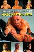 The Ultimate Guide to Mixed Martial Arts