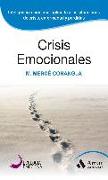 Crisis emocionales : La inteligencia emocional aplicada a situaciones límite