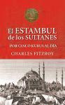 Los sultanes de Estambul por cinco kurus al día