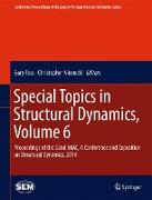 Special Topics in Structural Dynamics, Volume 6