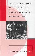 The Rise of National Socialism and the Working Classes in Weimar Germany