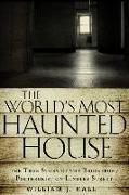 The World's Most Haunted House