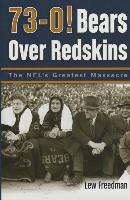 73-0! Bears Over Redskins: The NFL's Greatest Massacre