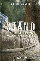 Stand: The Christian's Response to a Compromised Culture