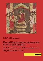 Der heilige Ludgerus, Apostel der Friesen und Sachsen