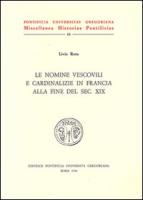 Le Nomine Vescovili E Cardinalizie in Francia Alla Fine del Secolo XIX