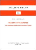 Reading Ecclesiastes: Old Testament Exegesis and Hermenuetical