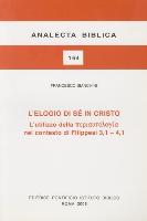 L'Elogio Di Se' in Cristo: L'Utilizzo Della Nel Contestodi Filippesi 3,1 - 4,1