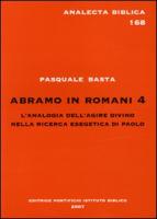 Abramo in Romani 4: L'Analogia Dell'agire Divino Nella Ricerca Esegetica Di Paolo