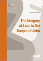 The Imagery of Love in the Gospel of John