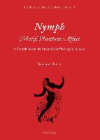 Nymph. Motif, Phantom, Affect: A Contribution to the Study of Aby Warburg (1866-1929)