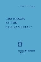 The Making of the Test Ban Treaty