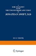 A Bibliography of the Writings in Prose and Verse of Jonathan Swift, D.D