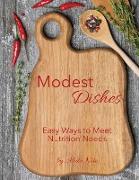 Modest Dishes: Easy Ways to Meet Nutrition Needs