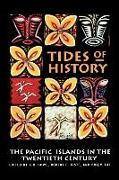 Tides of History: The Pacific Islands in the Twentieth Century