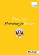 Unnützes HabsburgerWissen
