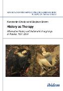 History as Therapy: Alternative History and Nationalist Imaginings in Russia