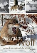 Die Jagd auf den Wolf. Isegrims schweres Schicksal in Deutschland. Beiträge zur Jagdgeschichte des 18. und 19. Jahrhunderts