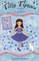 Tilly Tiptoes and the Gala Show