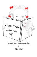 LESSONS FOR THE LITTLE GIRL