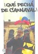 ¡Qué pechá de carnaval!