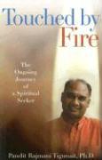 Touched by Fire: The Ongoing Journey of a Spiritual Seeker