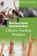 What Every Teacher Should Know about Effective Teaching Strategies