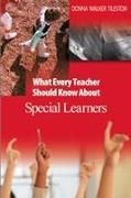 What Every Teacher Should Know about Special Learners