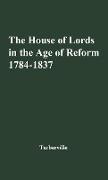 The House of Lords in the Age of Reform, 1784-1837