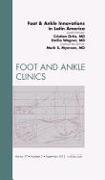 Foot and Ankle Innovations in Latin America, an Issue of Foot and Ankle Clinics: Volume 17-3