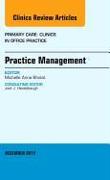 Practice Management, an Issue of Primary Care Clinics in Office Practice: Volume 39-4