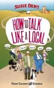 How to Talk Like a Local