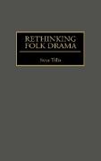 Rethinking Folk Drama