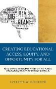 Creating Educational Access, Equity, and Opportunity for All