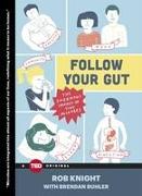 Follow Your Gut