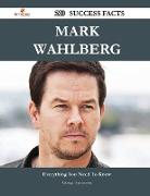 Mark Wahlberg 210 Success Facts - Everything You Need to Know about Mark Wahlberg