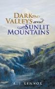Dark Valleys and Sunlit Mountains