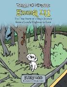 Wags to Riches: Emma Lu: The True Story of a Dog's Journey from a Lonely Highway to Love